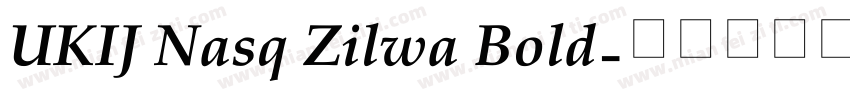 UKIJ Nasq Zilwa Bold字体转换